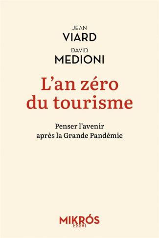 L'an zéro du tourisme. Penser l'avenir après la Grande Pandémie