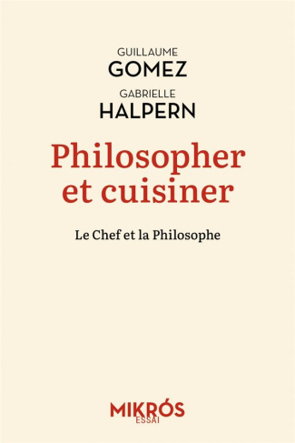 Philosopher et cuisiner. Le Chef et la Philosophe