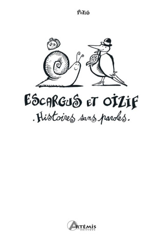 Escargus et Oizif. Histoires sans paroles