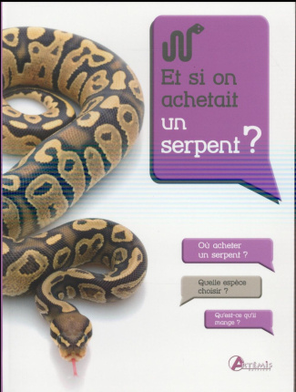 Et si on achetait un serpent ?