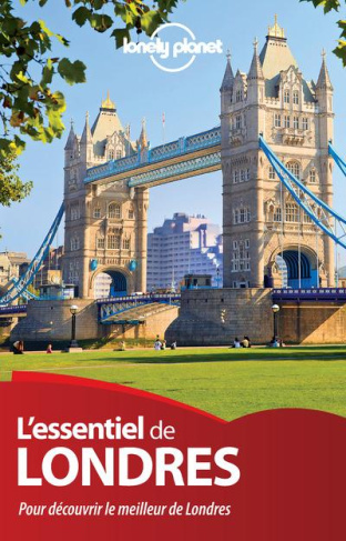 L'essentiel de Londres. Pour découvrir le meilleur de Londres, 2e édition
