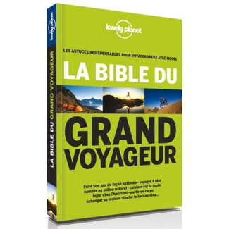 La bible du grand voyageur. 2e édition