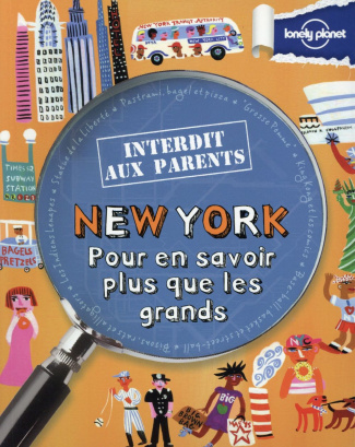 New York. Pour en savoir plus que les grands, 3e édition