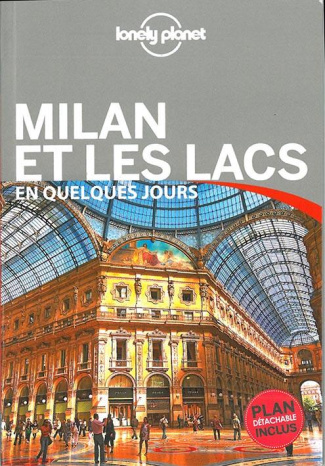 Milan et les lacs en quelques jours. Edition 2016