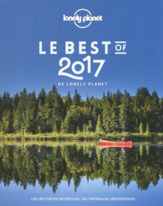 Le best of de Lonely Planet. Edition 2017