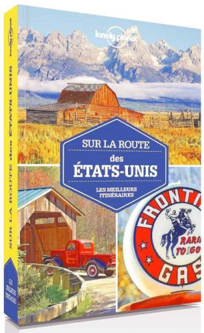 Sur la route des Etats-Unis. Les meilleurs itinéraires, 2e édition