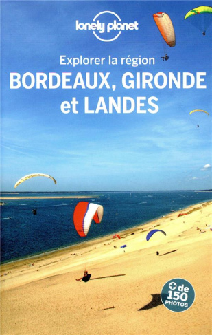 Bordeaux, Gironde et Landes. 3e édition