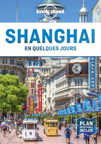 Shanghai en quelques jours. 4e édition. Avec 1 Plan détachable