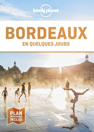 Bordeaux en quelques jours. 7e édition. Avec 1 Plan détachable
