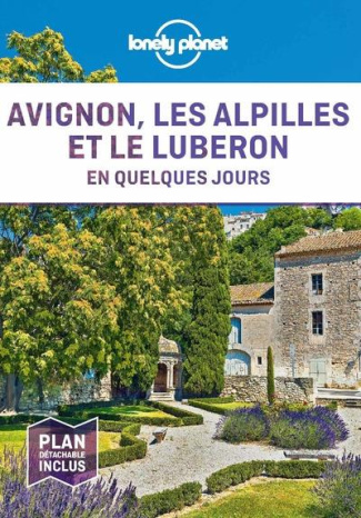 Avignon, les Alpilles et le Luberon en quelques jours. Avec 1 Plan détachable