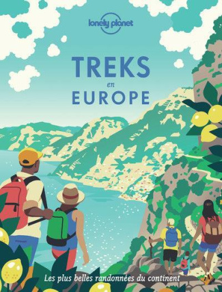 Treks en Europe. Les plus belles randonnées du continent