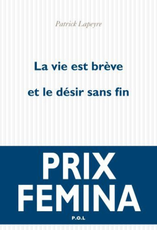 La vie est brève et le désir sans fin