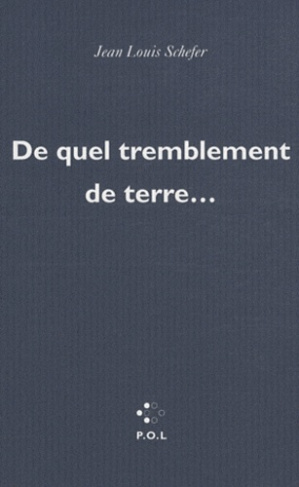De quel tremblement de terre...