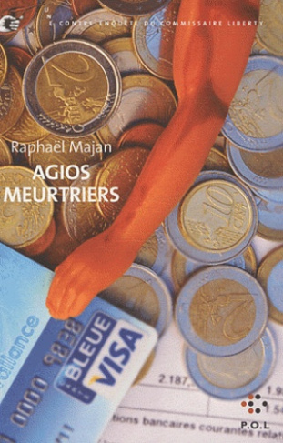 Une contre-enquête du commissaire Liberty : Agios meurtriers