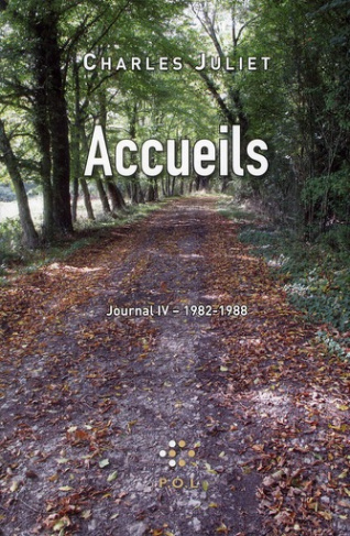Journal / Charles Juliet Tome 4 : Accueils 1982-1988
