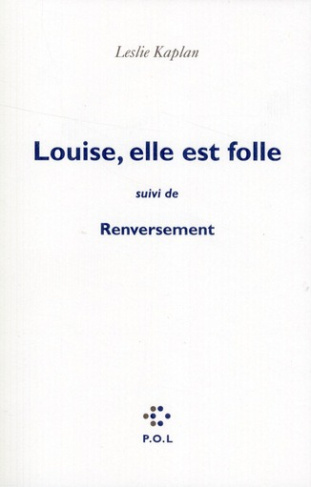 Louise, elle est folle suivi de Renversement. Contre une civilisation du cliché, la ligne de Copi-Bu