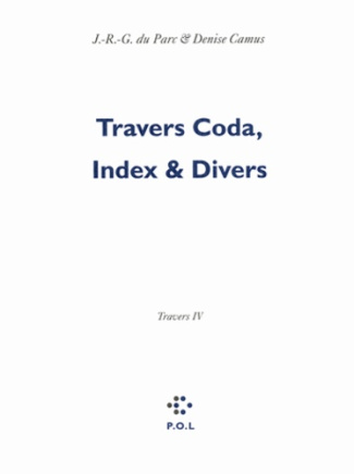 Les Eglogues Tome 3 : Travers. Tome 4, Travers Coda, Index & Divers