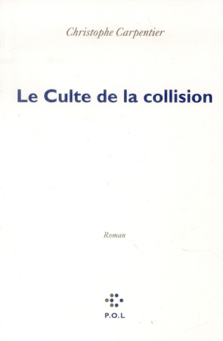 Le Culte de la collision