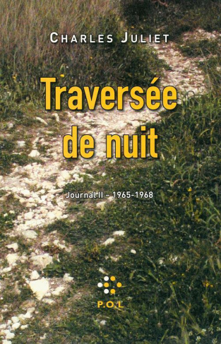 Journal / Charles Juliet Tome 2 : Traversée de nuit 1965-1968