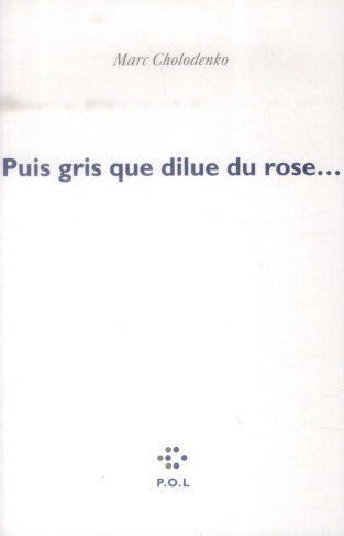Puis gris que dilue du rose que brûle le bleu