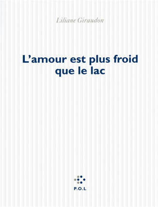 L'amour est plus froid que le lac