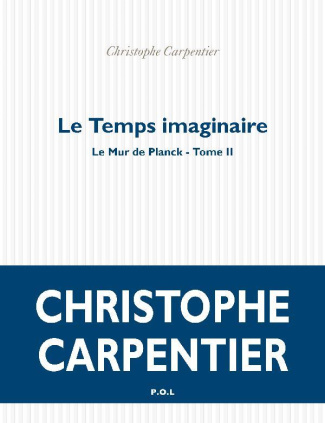 Le Mur de Planck Tome 2 : Le temps imaginaire