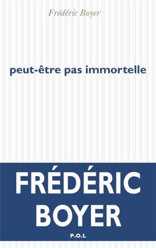 Peut-être pas immortelle