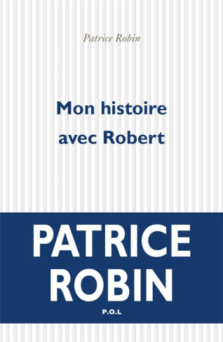 Mon histoire avec Robert