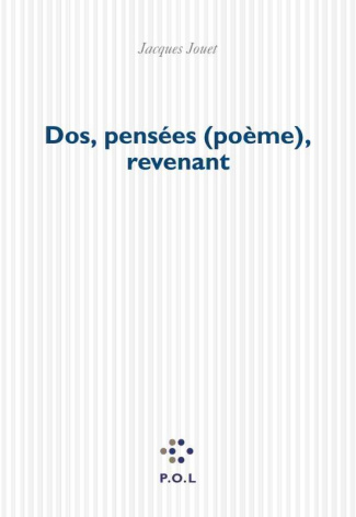 Dos, pensée (poèmes), revenant. Faisant suite à Navet, linge, oeil-de-vieux et Du jour