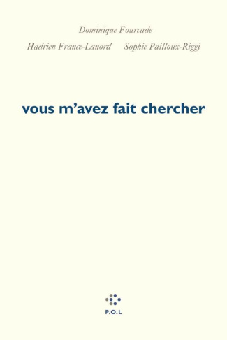 Vous m'avez fait chercher