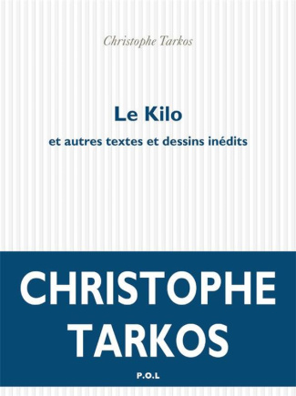 Le Kilo et autres inédits