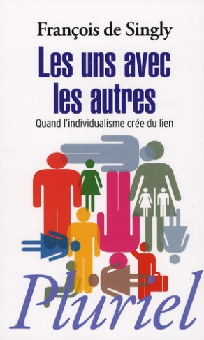 Les uns avec les autres / Quand l'individualisme crée du lien