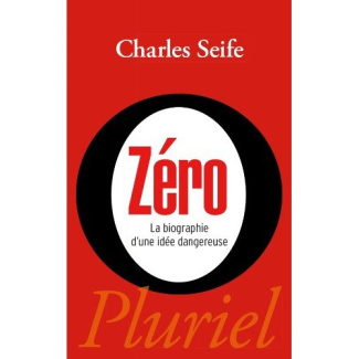 Zéro. La biographie d'une idée dangereuse