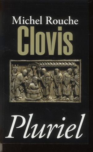 Clovis. Suivi de vingt et un documents traduits et commentés, Edition revue et augmentée