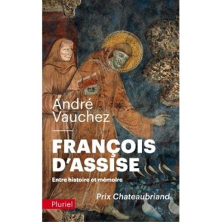 Francois d'Assise. Entre histoire et mémoire
