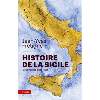 Histoire de la Sicile. Des origines à nos jours