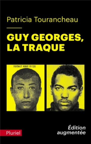 Guy Georges, la traque. Edition revue et augmentée
