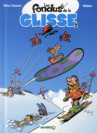 Les fondus de la glisse Tome 2