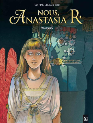 Nous, Anastasia R Tome 1 : Villa Ipatiev