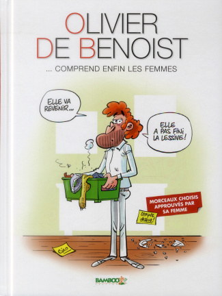 Olivier de Benoist. Tome 2, Comprend enfin les femmes