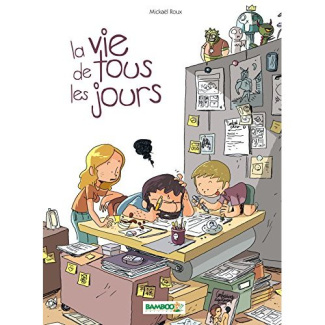 La vie de tous les jours Tome 1