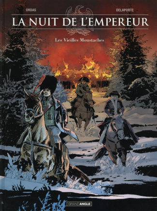 La nuit de l'Empereur Tome 1 : Les Vieilles Moustaches