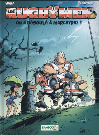 Les Rugbymen Tome 14 : On a déboulé à Marcatraz !