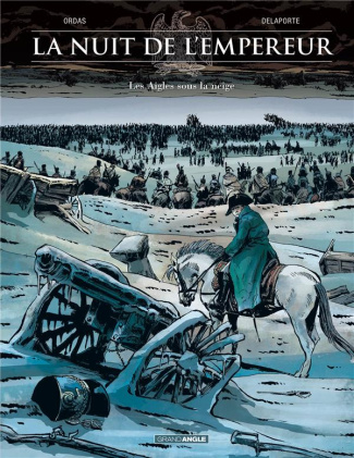 La nuit de l'Empereur Tome 2 : Les aigles sous la neige