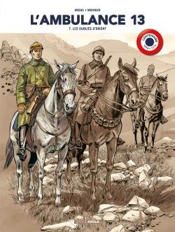 L'ambulance 13 Tome 7 : Les oubliés d'Orient