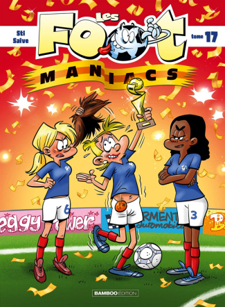 Les Footmaniacs Tome 17