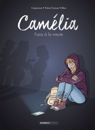 Camélia. Face à la meute