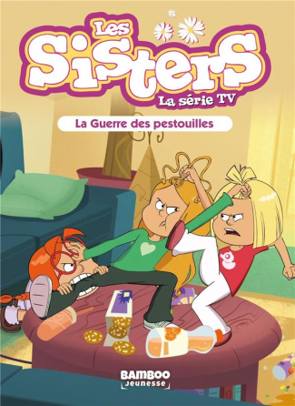Les sisters - La série TV Tome 32 : La guerre des pestouilles