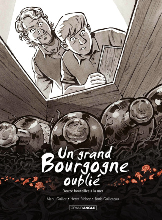 Un grand Bourgogne oublié Tome 3 : Douze bouteilles à la mer