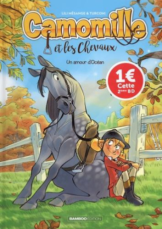 Camomille et les Chevaux Tome 1 : Un amour d'océan. Edition limitée
